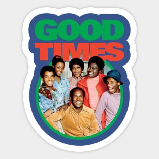 GOOD TIMES FAMILY DAY Sticker